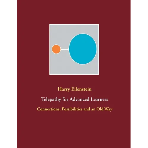 Telepathy for Advanced Learners: Connections, Possibilities and an Old Way