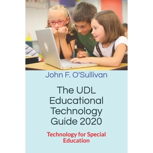 The UDL Educational Technology Guide 2020: Technology for Special Education