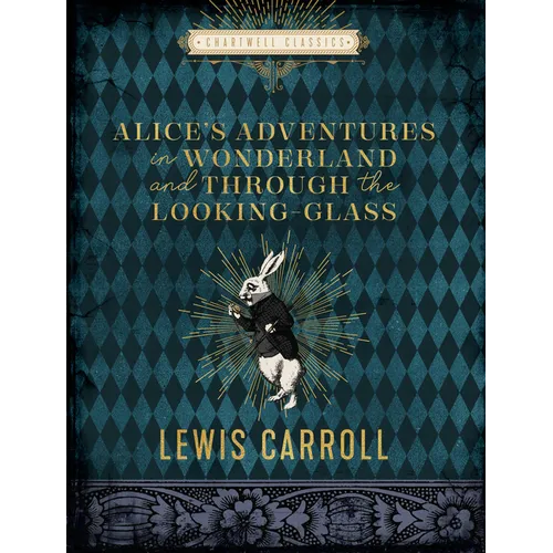 Alice's Adventures in Wonderland and Through the Looking Glass