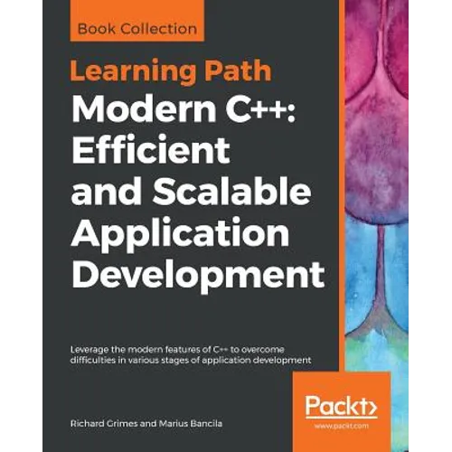 Modern C++: Leverage the modern features of C++ to overcome difficulties in various stages of application development