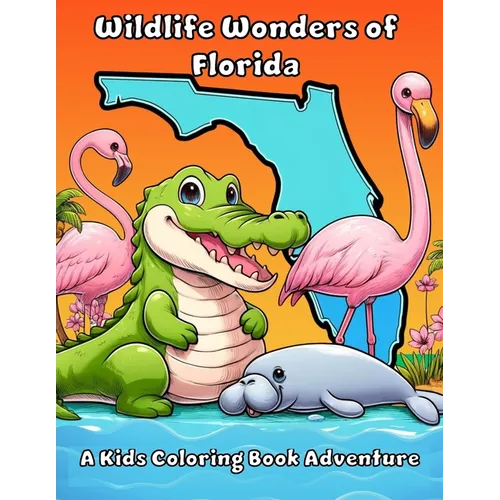 Wildlife Wonders of Florida: A Kids Coloring Book Adventure