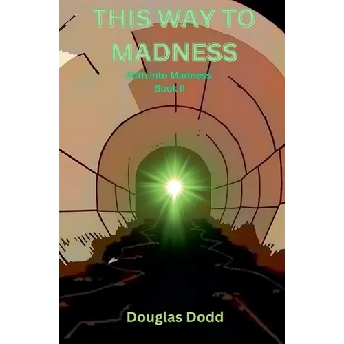 This Way To Madness