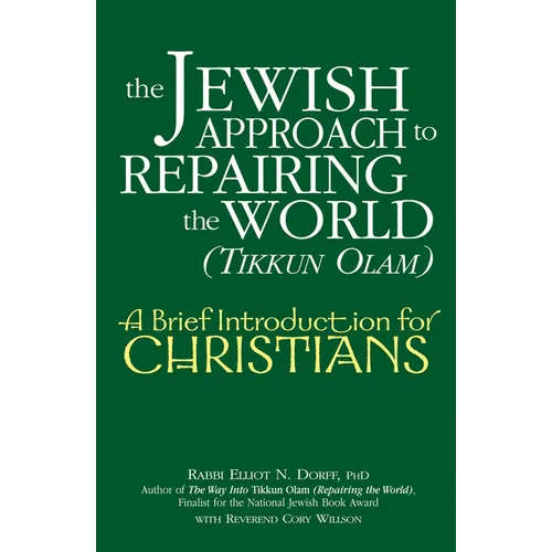 The Jewish Approach to Repairing the World (Tikkun Olam): A Brief Introduction for Christians