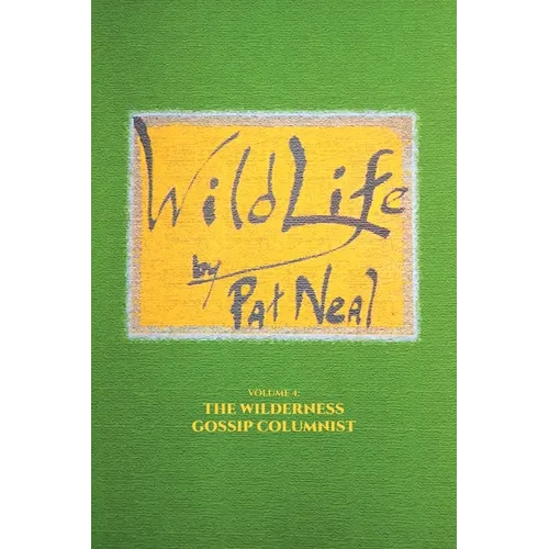 WildLife: Volume 4: The Wilderness Gossip Columnist