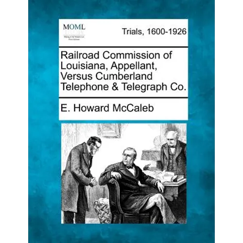 Railroad Commission of Louisiana, Appellant, Versus Cumberland Telephone & Telegraph Co.