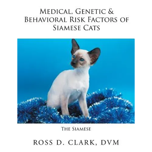 Medical, Genetic & Behavioral Risk Factors of Siamese Cats