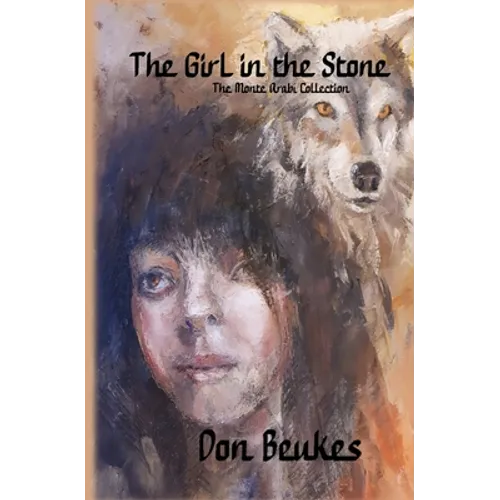 The Girl in the Stone: The Monte Arabi Collection