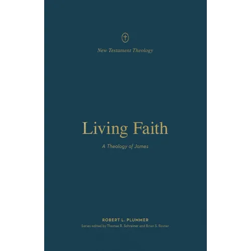 Living Faith: A Theology of James