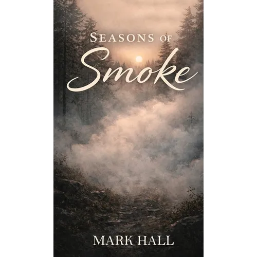 Seasons of Smoke