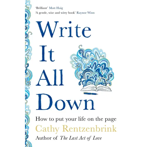 Write It All Down: How to Put Your Life on the Page