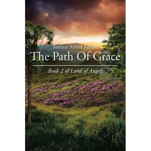 The Path Of Grace: Book 2 of Land of Angels
