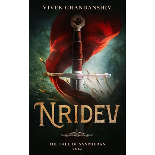 Nridev: The Fall of Sanpheran (Vol.1)