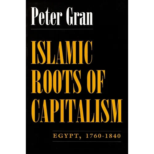 Islamic Roots of Capitalism: Egypt, 1760-1840