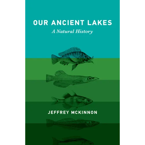 Our Ancient Lakes: A Natural History