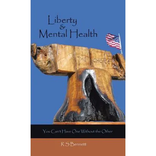 Liberty & Mental Health: You Can't Have One Without the Other