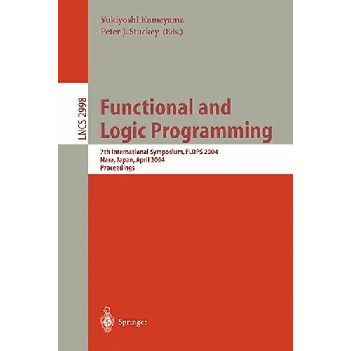 Functional and Logic Programming: 7th International Symposium, Flops 2004, Nara, Japan, April 7-9, 2004, Proceedings