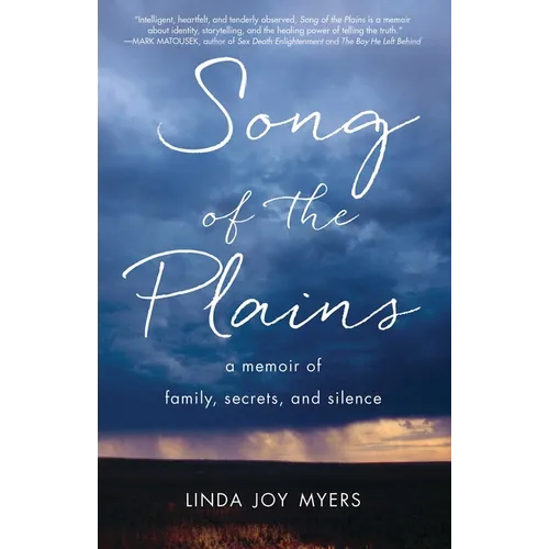 Song of the Plains: A Memoir of Family, Secrets, and Silence