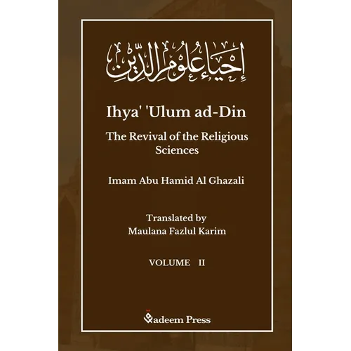 Ihya' 'Ulum ad-Din - The Revival of the Religious Sciences - Vol 2: إحياء علوم ال