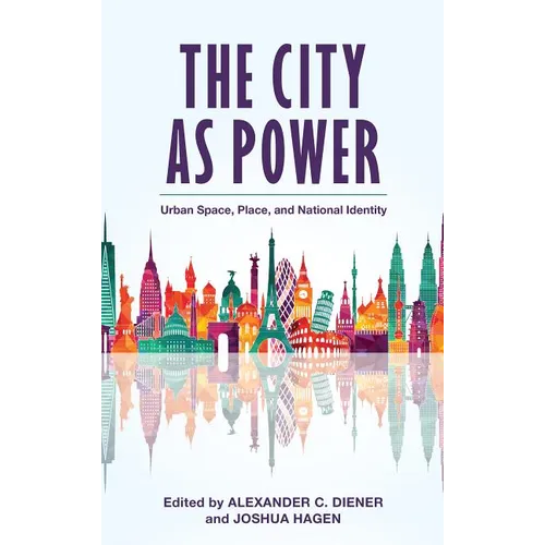 The City as Power: Urban Space, Place, and National Identity