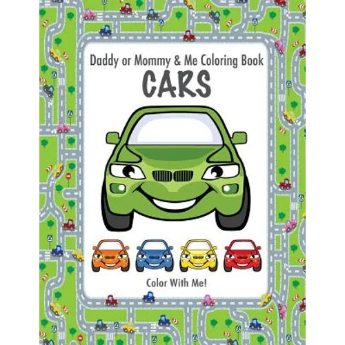 Color With Me! Daddy or Mommy & Me Coloring Book: Cars