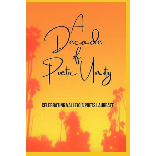 A Decade of Poetic Unity: Celebrating Vallejo's Poets Laureate