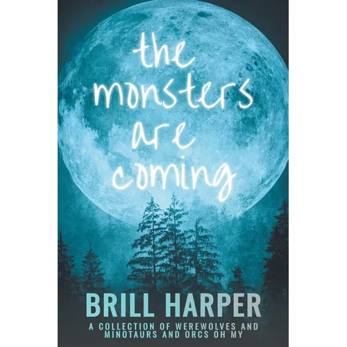The Monsters Are Coming