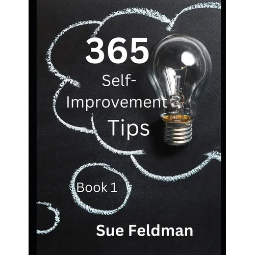 365 Self-Improvement Tips: Book 1