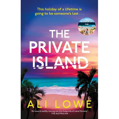 The Private Island: The Gripping New 2025 Thriller Full of Scandal, Secrets and Glamour from the Bestselling Author of the School Run