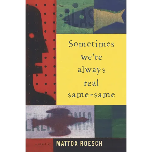 Sometimes We're Always Real Same-Same