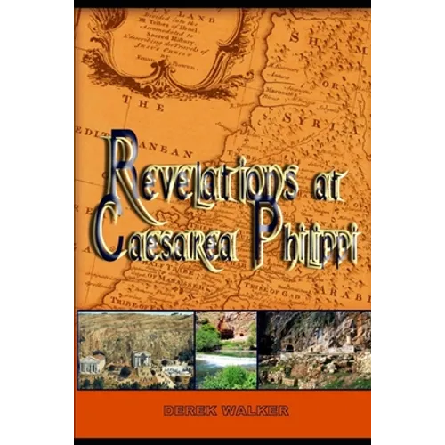 Revelations at Caesarea Philippi