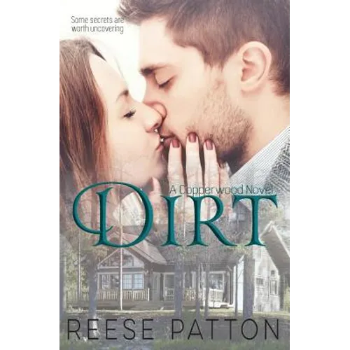 Dirt: A Copperwood Romance