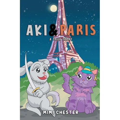 Aki & Paris: A True Story