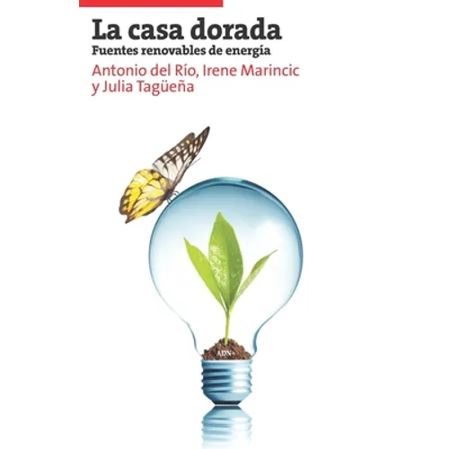 La casa dorada: Fuentes renovables de energía