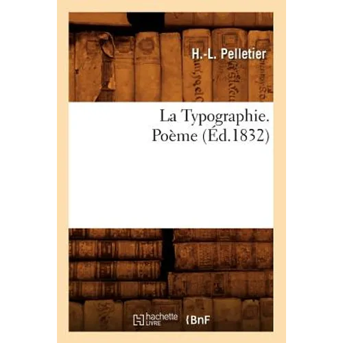La Typographie. Poème (Éd.1832)