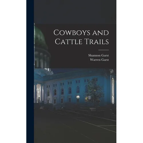 Cowboys and Cattle Trails