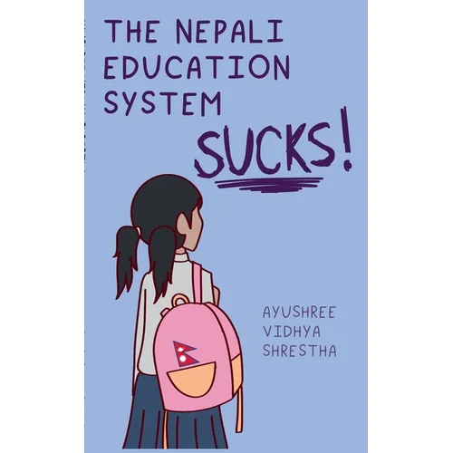 The Nepali Education System Sucks