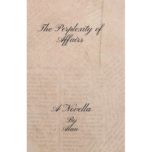 The Perplexity of Affairs