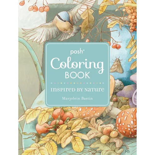Posh Adult Coloring Book: Inspired by Nature