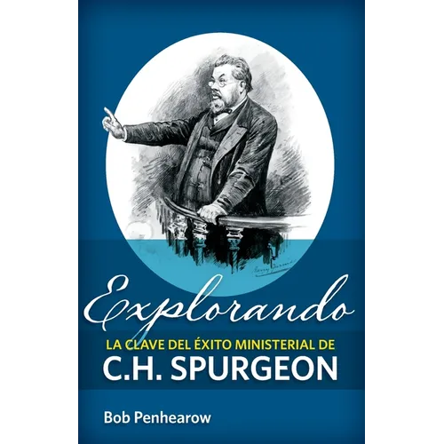 Explorando la clave del éxito ministerial de C.H. Spurgeon