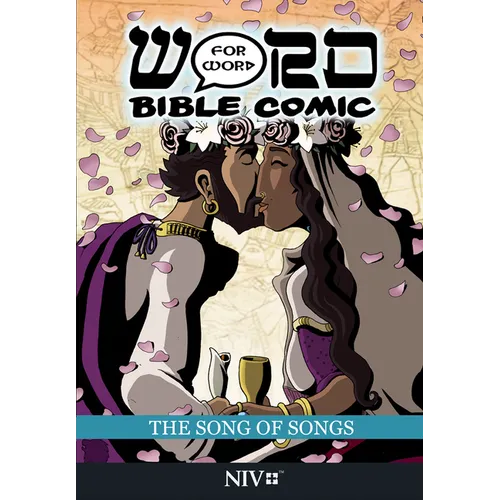 The Song of Songs: Word for Word Bible Comic: NIV Translation
