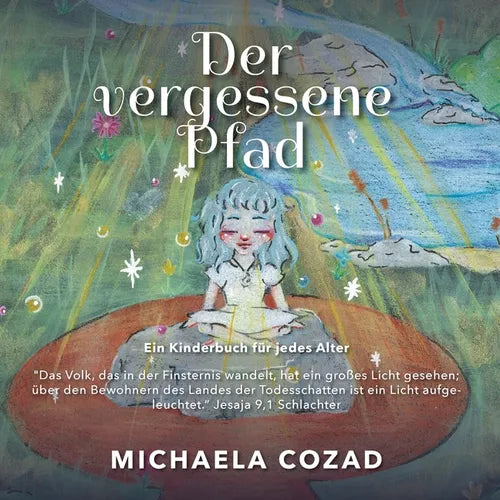 Der vergessene Pfad: Ein Kinderbuch für jedes Alter