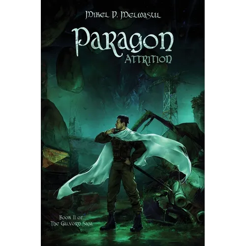 Paragon Attrition: An Epic Nobledark Military Fantasy