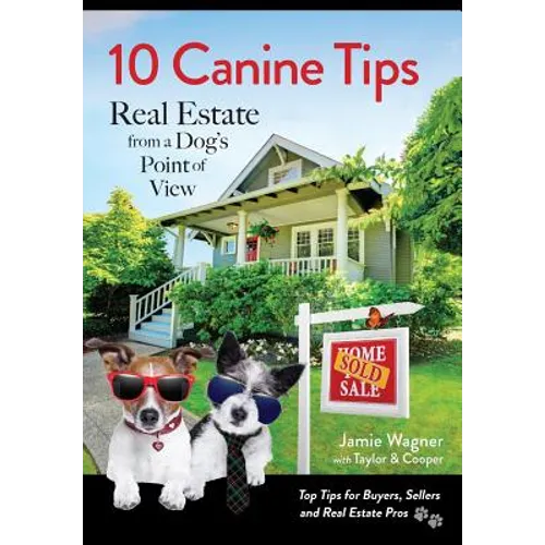 10 Canine Tips: Real Estate from a Dog's Point of View