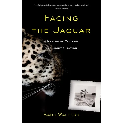 Facing the Jaguar: A Memoir of Courage and Confrontation