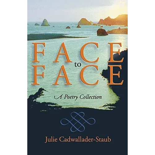 Face to Face: A Poetry Collection