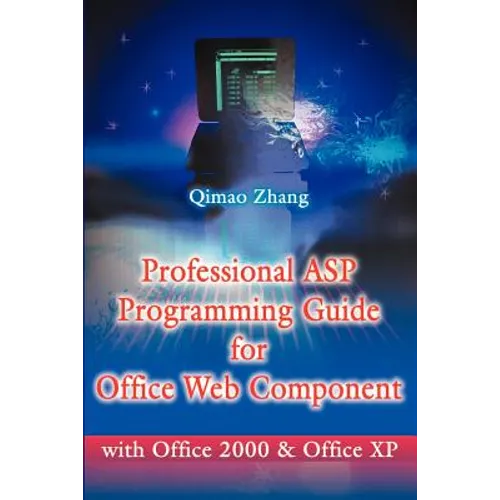 Professional ASP Programming Guide for Office Web Component: With Office 2000 and Office XP