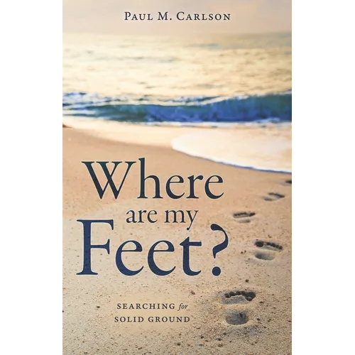 Where Are My Feet?: Searching for Solid Ground