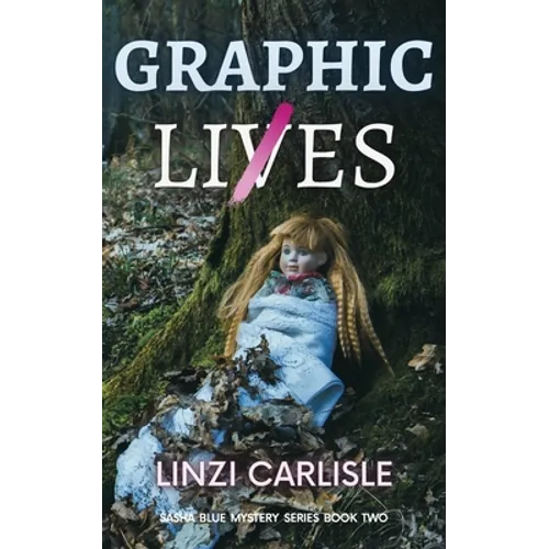 Graphic Lies: A Gripping British Psychological Mystery Thriller