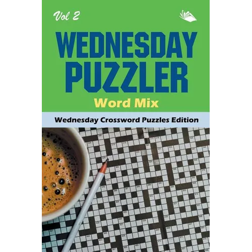 Wednesday Puzzler Word Mix Vol 2: Wednesday Crossword Puzzles Edition