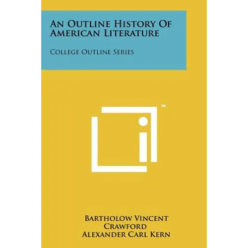An Outline History Of American Literature: College Outline Series